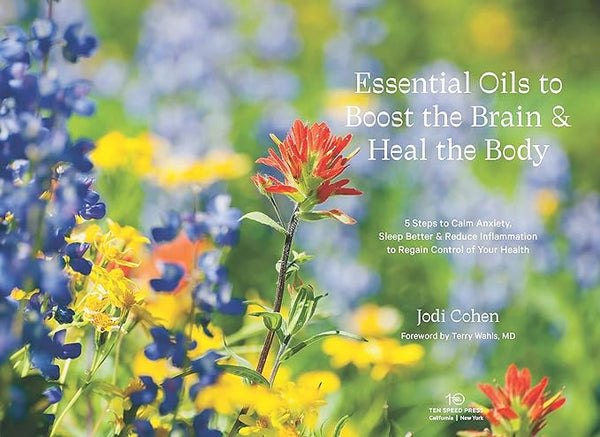 Essential Oils to Boost the Brain & Heal the Body