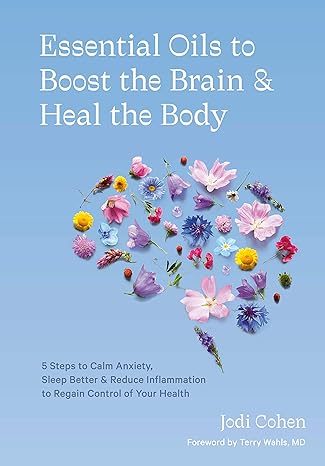 Essential Oils to Boost the Brain & Heal the Body