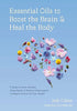 Essential Oils to Boost the Brain & Heal the Body